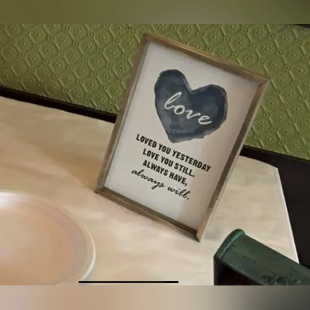 Wood sign Loved you yesterday love you still always have always will